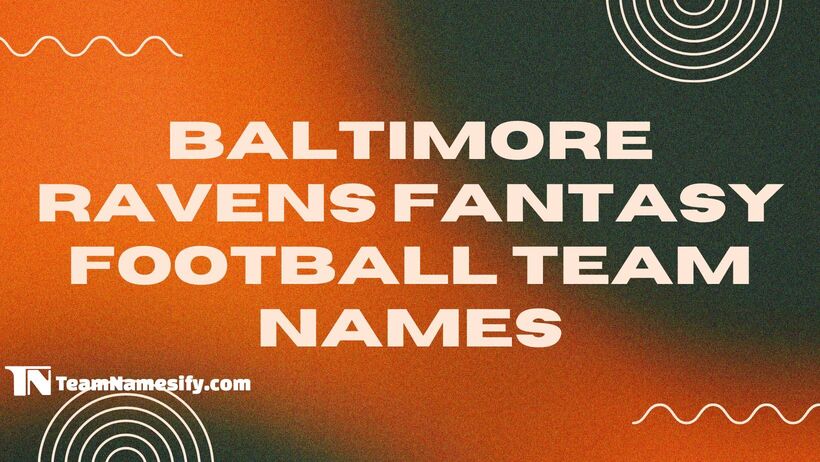 Awesome Ravens Fantasy Team Names: Get Inspired Now!