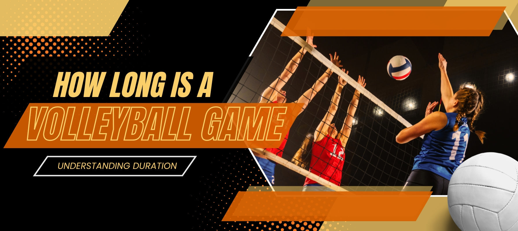 Understanding Volleyball Match Length: How Long Do Games Last?