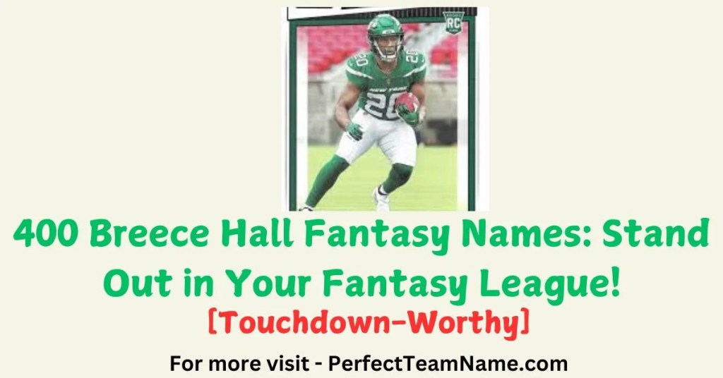 Funny Breece Hall Team Names: Get Inspired for Your League!