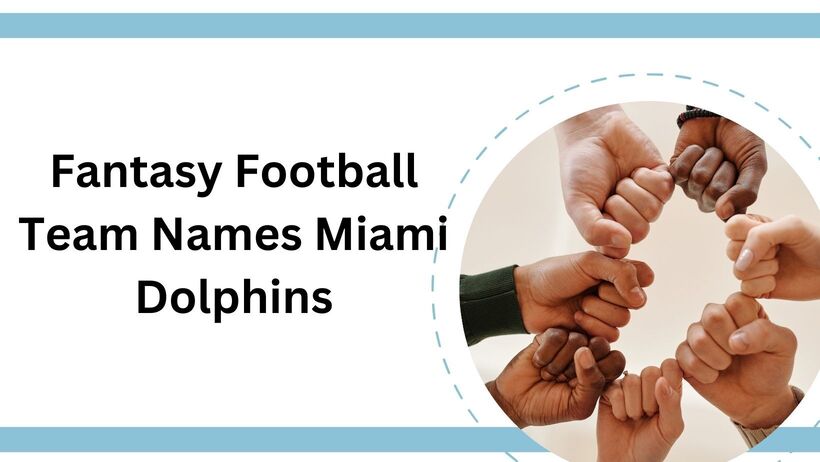 Fantasy Football Team Names Miami Dolphins: Get Creative Names