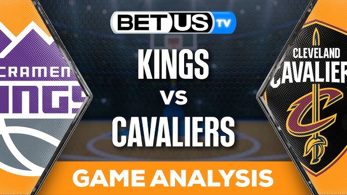 Cavs vs Kings Predictions: Our Top Picks for Tonights Showdown