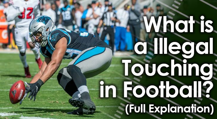 What Is Illegal Touching in Football? Common Violations Explained!