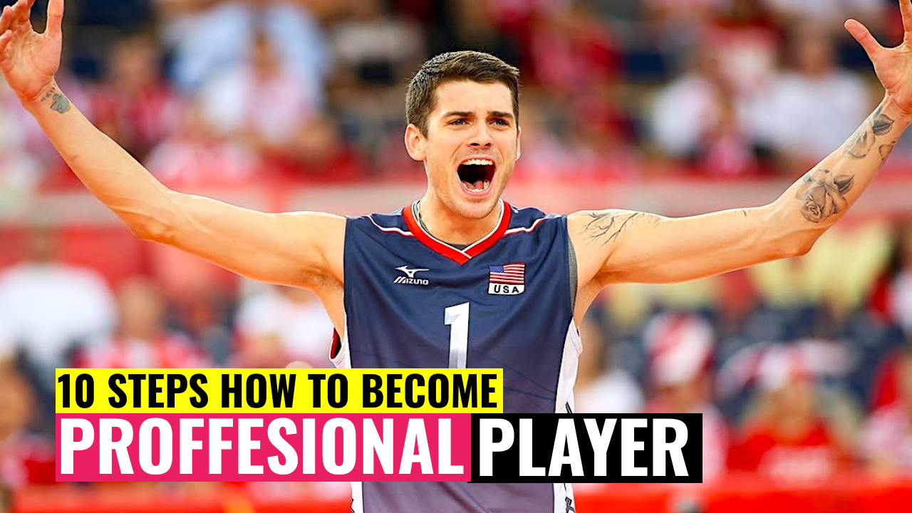 Volleyball Career, How to Become a Pro Player?