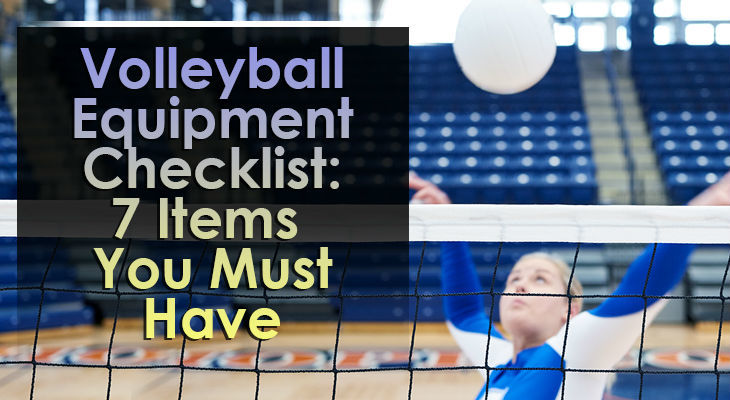 Playing Volleyball? Make Sure Have These Basic Equipments!